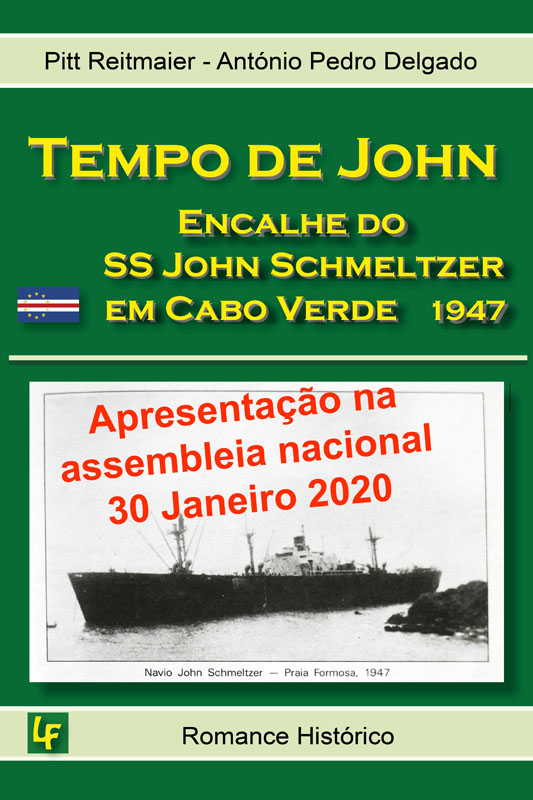 O Encalhe do  Liberty Ship SS John E. Schmeltzer em Canjana - Santo Antao no ano de fome de 1947 em Cabo Verde